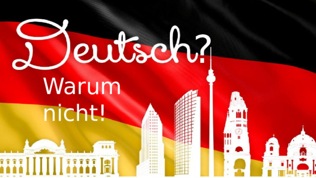 ? Warum nicht! 