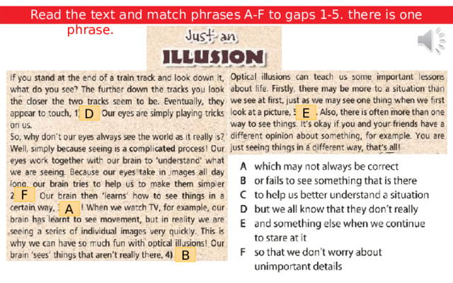 Read the text and match phrases A-F to gaps 1-5. there is one extra phrase. E D F A B 