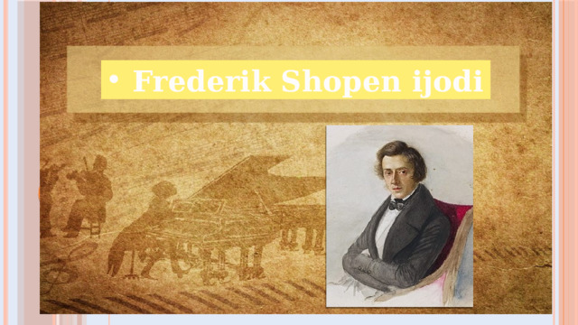 Frederik Shopen ijodi  