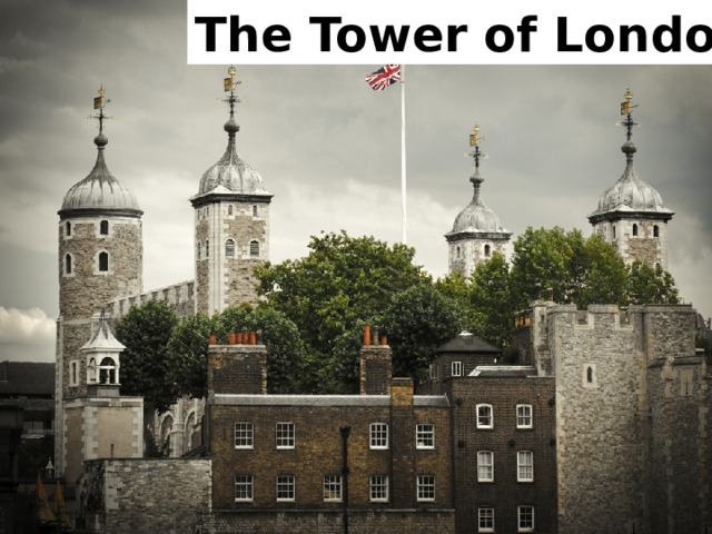 The Tower of London 