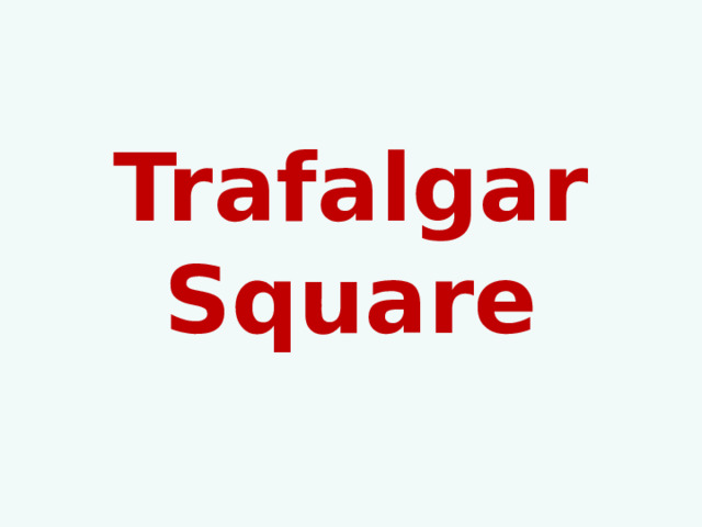Trafalgar Square 