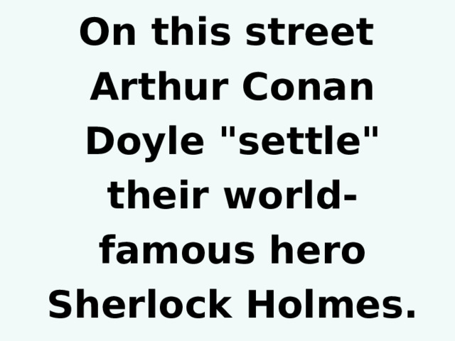 On this street Arthur Conan Doyle 