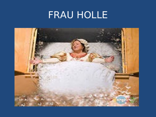 FRAU HOLLE 