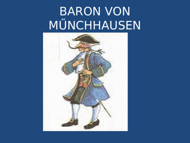 BARON VON MŰNCHHAUSEN 