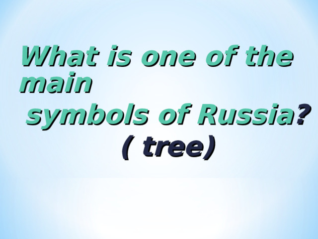 What is one of the main symbols of Russia ? ( tree) 