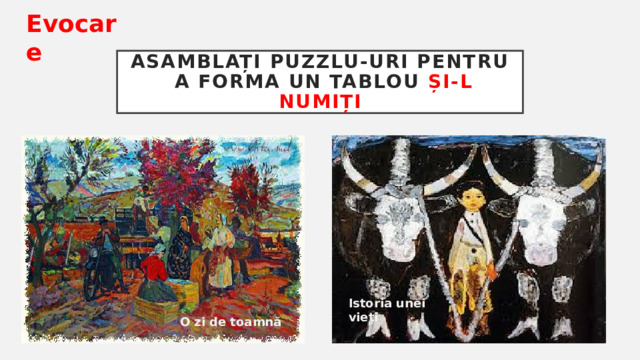 Evocare Asamblați puzzlu-uri pentru  a forma un tablou și-l numiți Istoria unei vieți O zi de toamnă 