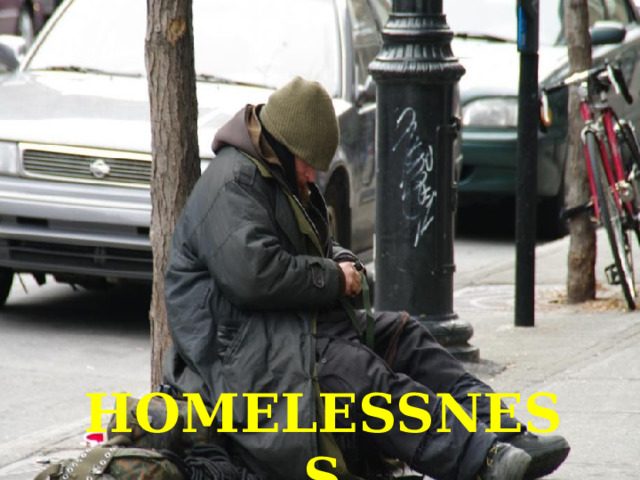 HOMELESSNESS 