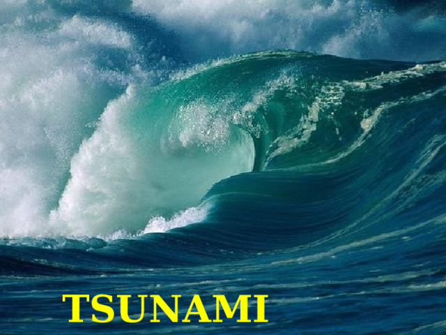 TSUNAMI 
