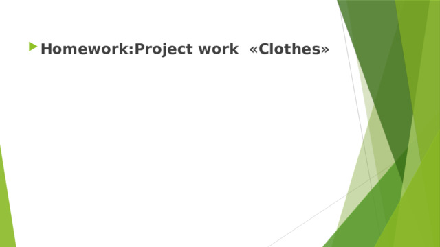 Homework:Project work «Clothes» 