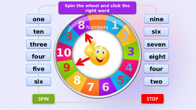 8 Spin the wheel and click the right word nine one 1 Numbers Wheel ten six 3 2 seven three 3 10 four  eight 9 4 five four 8 5 two six 6 7 