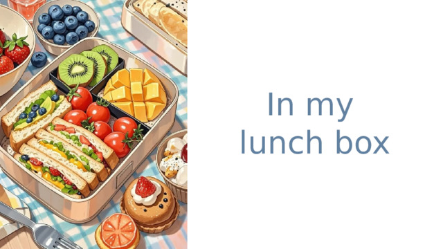 In my lunch box 