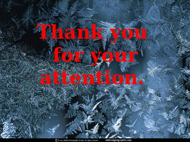      Thank you  for your attention. 