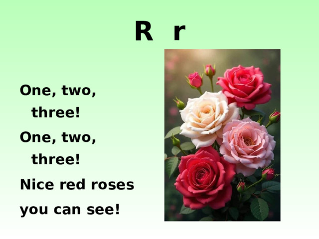 R r One, two, three! One, two, three! Nice red roses you can see! http://www.carolecgood.com/3LargeRedRosesStatic.gif  