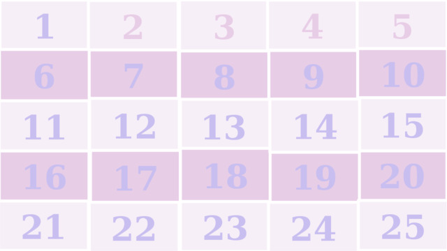 3 1 4 5 2 10 6 7 9 8 15 12 14 11 13 20 18 19 17 16 21 25 23 24 22 