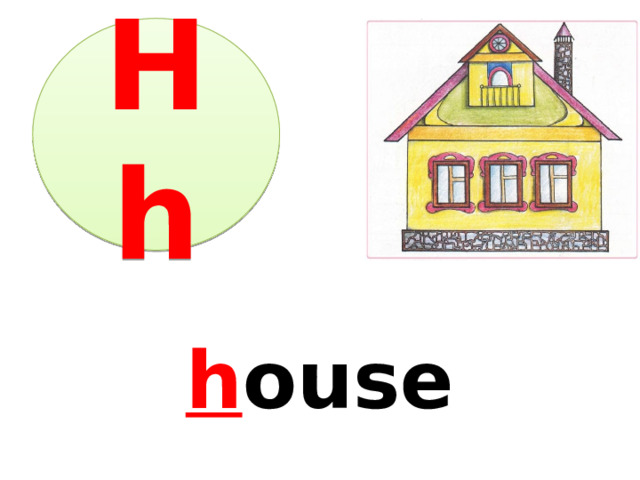 Hh h ouse 