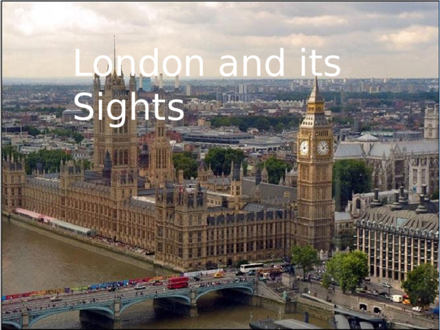 London and its Sights 