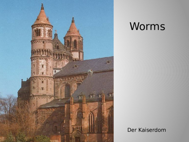 Worms        Der Kaiserdom 