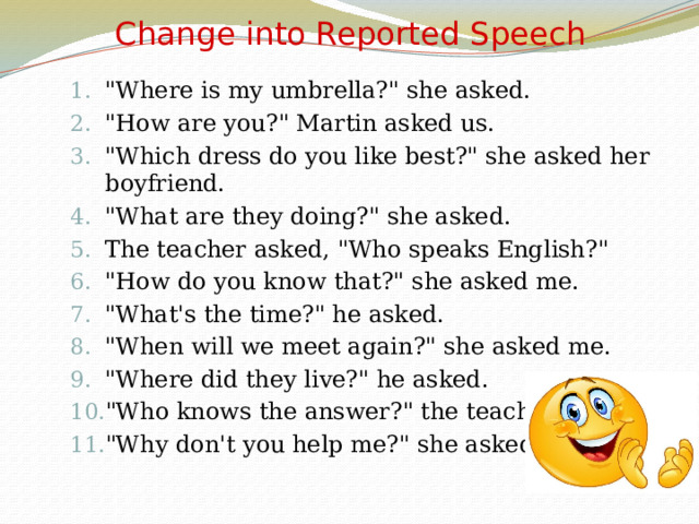 Change into Reported Speech 
