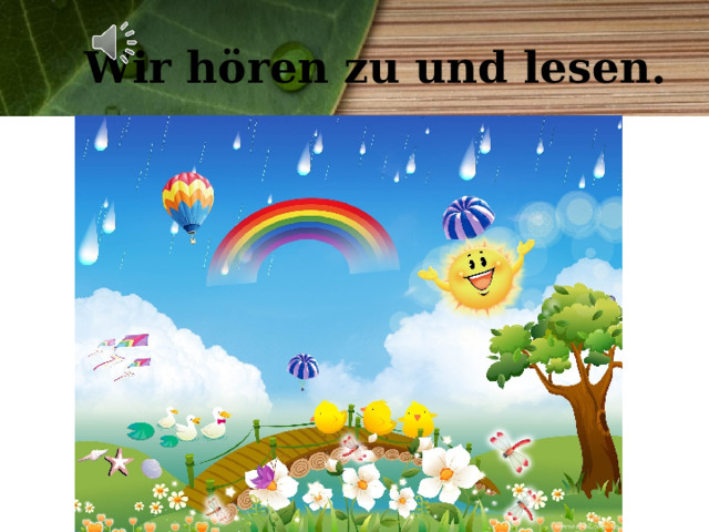 Wir hören zu und lesen. 