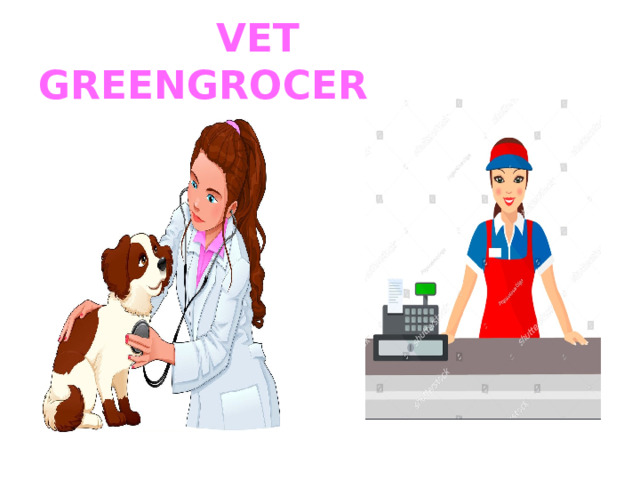  VET GREENGROCER 