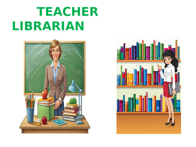  TEACHER LIBRARIAN 