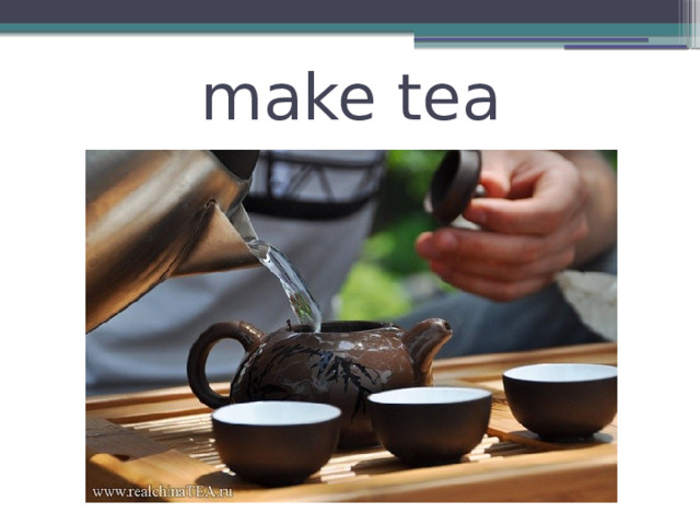 make tea 