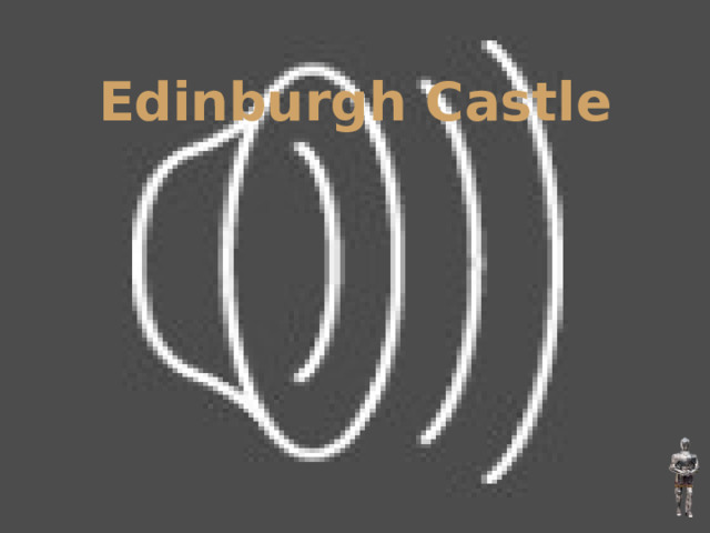 Edinburgh Castle 