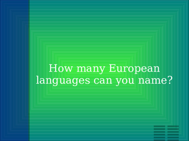 How many European languages can you name? 