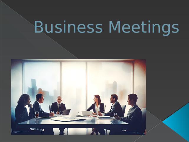 Business Meetings  