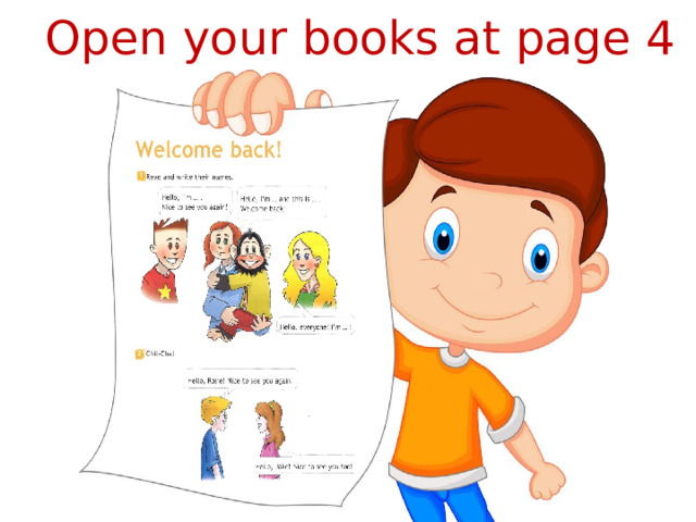 Open your books at page 4  