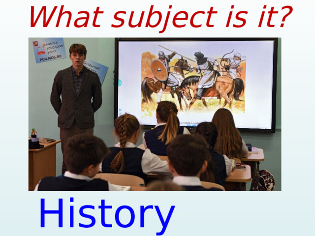 What subject is it? History [ˈhistəri]  