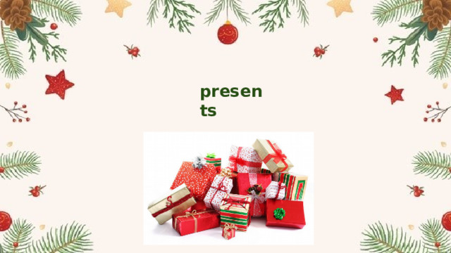presents 