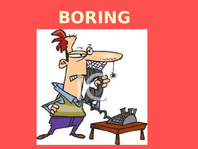 BORING 
