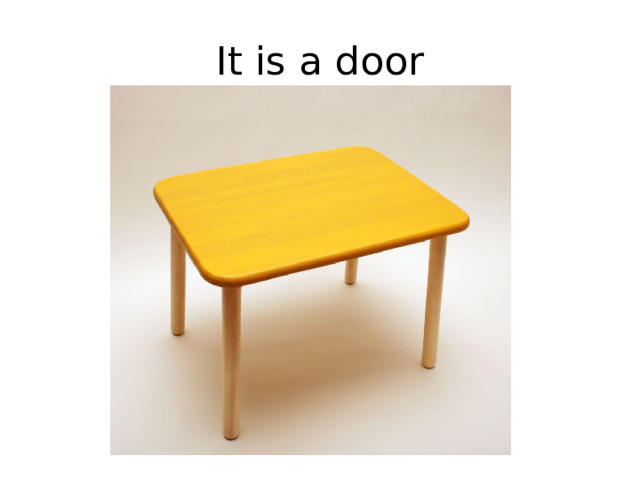 It is a door 