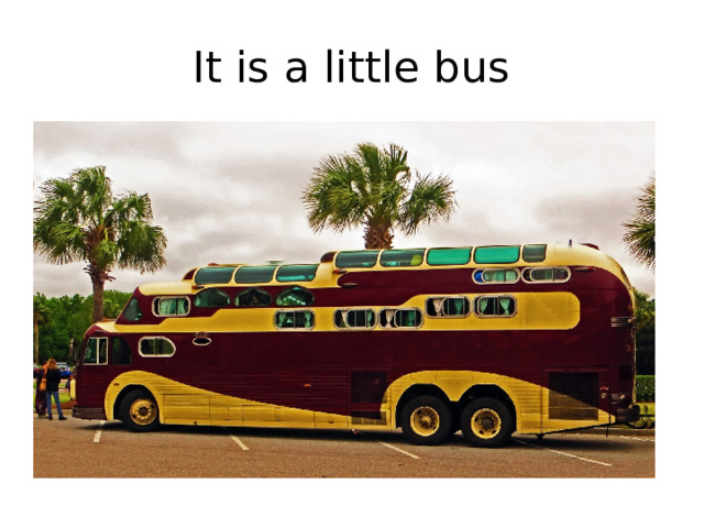 It is a little bus 