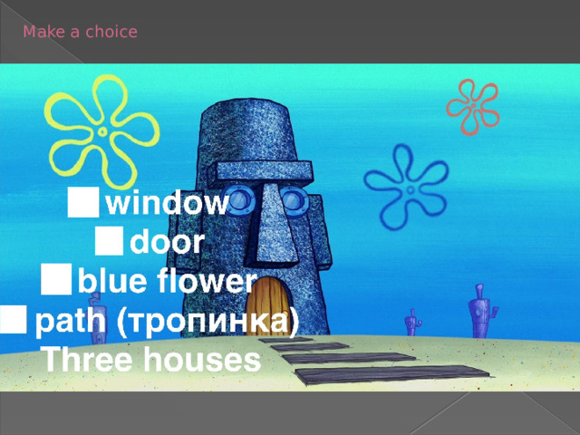 Make a choice 