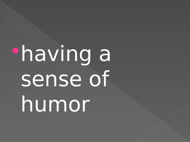 having a sense of humor 