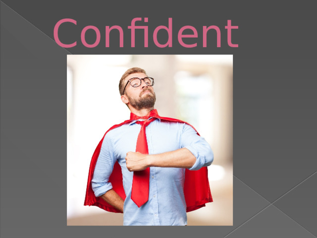 Confident 