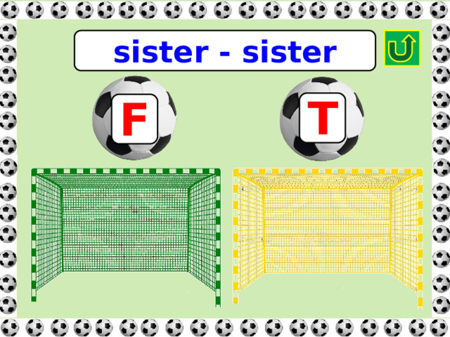 sister - sister T F 