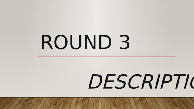 Round 3 Description 
