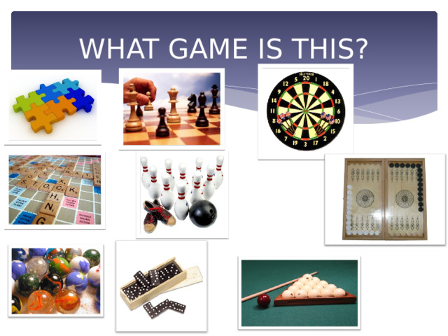 WHAT GAME IS THIS? 