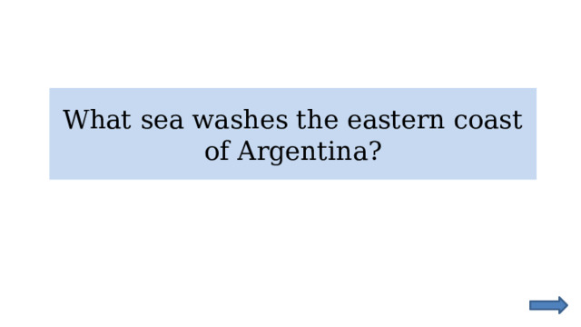 What sea washes the eastern coast of Argentina? 