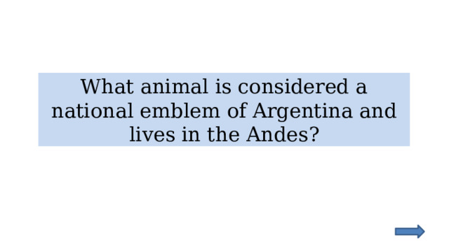 What animal is considered a national emblem of Argentina and lives in the Andes? 