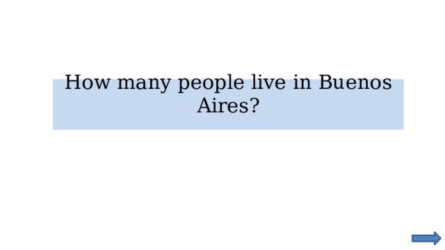 How many people live in Buenos Aires?   