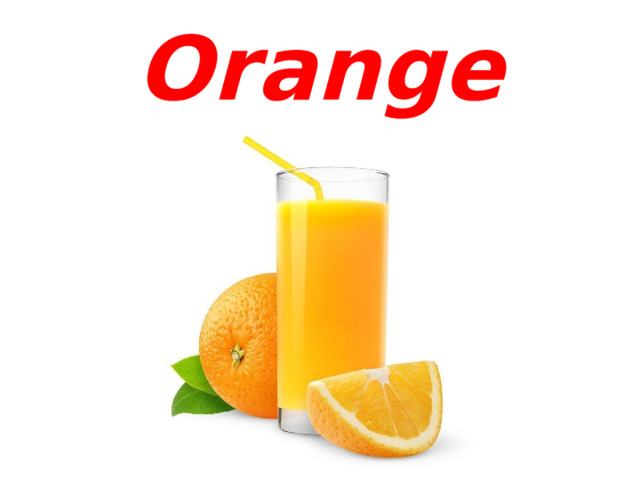 Orange juice 