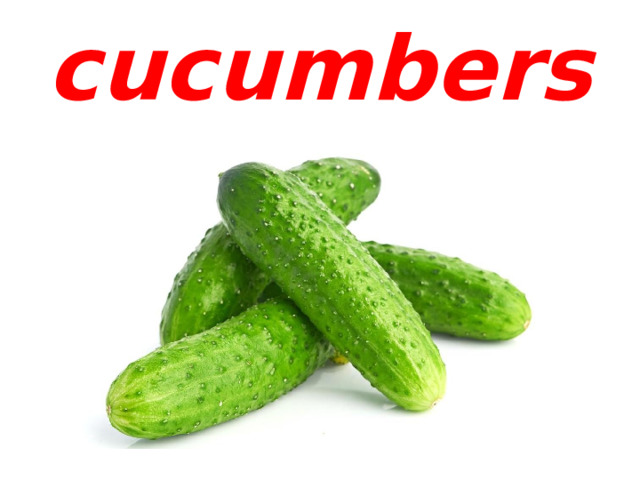 cucumbers 