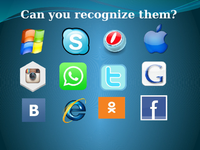 Can you recognize them? 