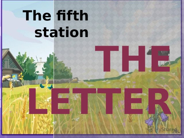 The fifth station The letter 