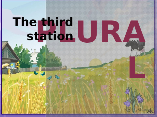 The third station plural 